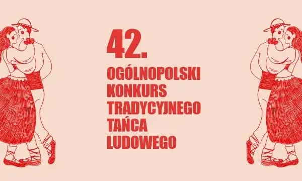 42. Ogólnopolski Konkurs Tradycyjnego Tańca Ludowego trwa – oglądaj na żywo!