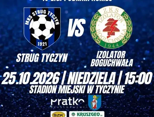 Derby powiatu przy Cichej – Strug Tyczyn podejmie Izolator Boguchwała
