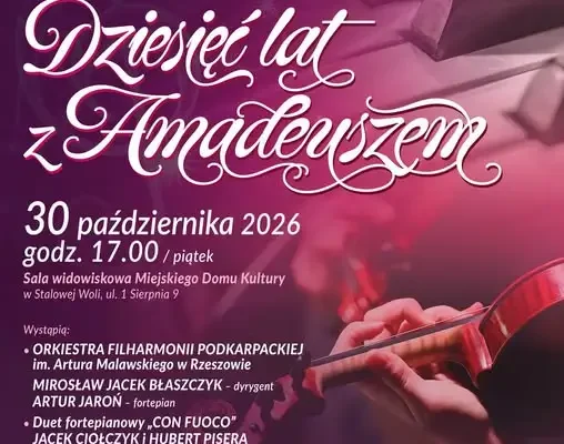 Stalowa Wola: Jubileuszowa Gala Muzyczna 10-lecia Fundacji „Amadeusz”